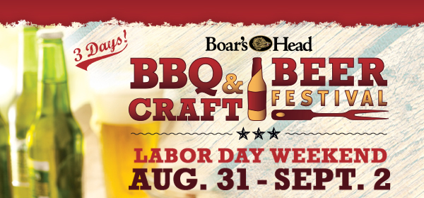 Boar's Head BBQ & Craft Beer Festival - Labor Day Weekend - 8/31-9/2