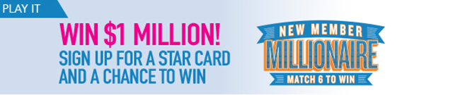 Play it. Win $1 Million! Sign up for a star card and a chance to win New Member Millionaire. Match 6 to win.